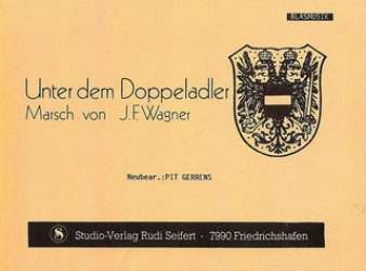 Unter dem Doppeladler (Marsch) - Josef Franz Wagner / Arr. Pit Gerrens