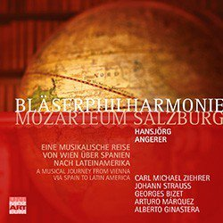 CD "Eine musikalische Reise von Wien über Spanien nach Lateinamerika" - Bläserphilharmonie Mozarteum Salzburg