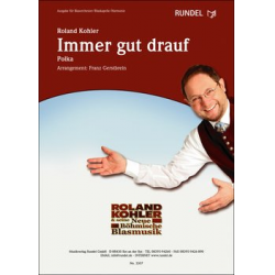 Immer gut drauf (Polka) -Roland Kohler / Arr.Franz Gerstbrein