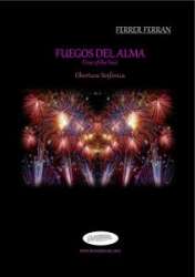 Fuegos del Alma (Fires of the Soul) Symphonic Overture for Wind Orchestra -Ferrer Ferran