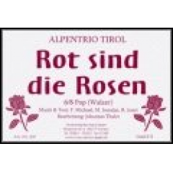 Rot sind die Rosen - Rut sin de Ruse - Alpentrio Tirol - Combo-Ausgabe - Johannes Thaler