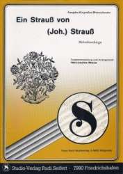 Ein Strauß von (Joh.) Strauß (Medley) - Johann Strauß / Strauss (Sohn) / Arr. Hans-Joachim Rhinow