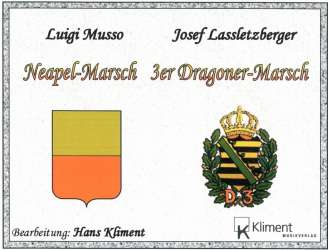 3er Dragoner-Marsch / Neapel-Marsch -Luigi Musso / Arr.Hans Kliment sen.