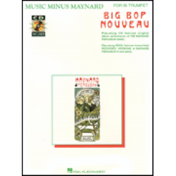 Music Minus Maynard  Big Bop Nouveau for B-flat Trumpet - Maynard Ferguson