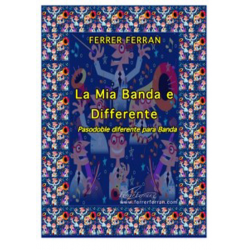 La Mia Banda e Differente - Pasodoble Diferente de Concierto - Ferrer Ferran