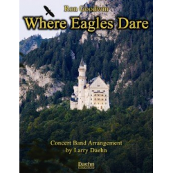 Where Eagles Dare (Main Title Theme) - Ron Goodwin / Arr. Larry Daehn