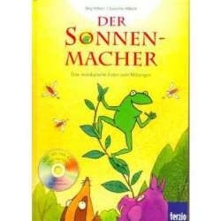 Der Sonnenmacher - Eine musikalische Fabel zum Mitsingen von Jörg Hilbert & Susanne Hilbert - Buch mit CD, ab 3 Jahren -Jörg Hilbert