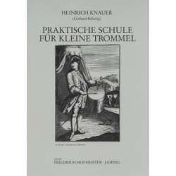 Praktische Schule für kleine Trommel -Heinrich Knauer / Arr.Gerhard Behsing