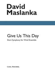 Give us this Day -David Maslanka