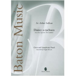 Dance a cachuca - Arthur Sullivan / Arr. Douglas McLain