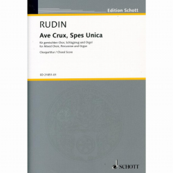 Ave Crux, Spes Unica op. 67 - gemischter Chor, Schlagzeug und Orgel - Chorpartitur -Rolf Rudin