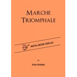 Marche Triomphale - Victor Schätzle