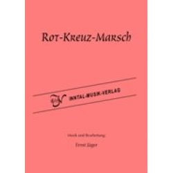 Rot-Kreuz-Marsch / Beim Tanzelwurm -Ernst Jäger / Arr.F.D. Hassel