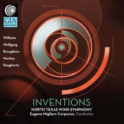 CD "Inventions" -North Texas Wind Symphony / Arr.Eugene Migliaro Corporon