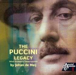 CD 'The Puccini Legacy' - Wind Orchestra Transcriptions by Johhan de Meij - Giacomo Puccini / Arr. Johan de Meij