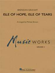 Isle of Hope, Isle of Tears - Brendan Graham / Arr. Michael Brown