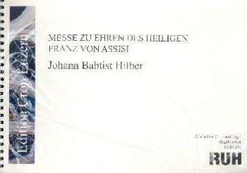 Messe zu Ehren des Heiligen Franz von Assisi - SATB & Orgel -Johann Baptist Hilber