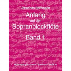 Anfang auf der Sopranblockflöte Band 1 -Johannes Bornmann