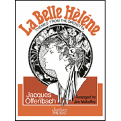 La Belle Helene, Themes From -Jacques Offenbach / Arr.Jim Mahaffey