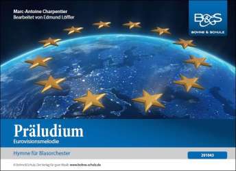 Präludium  (Eurovisions - Melodie) - Marc-Antoine Charpentier / Arr. Edmund Löffler
