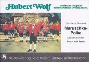 Maruschka-Polka (Hubert Wolf und seine Original Böhmerländer Musikanten) - Hubert Wolf / Arr. Rudi Seifert