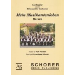 Mein Musikantenleben (Marsch) -Kurt Pascher / Arr.Andreas Schorer