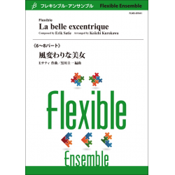 La Belle Excentrique -Erik Satie / Arr.Keiichi Kurokawa