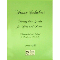 Twenty-One Lieder for Horn and Piano - Vol. II - Franz Schubert / Arr. Franz Schubert