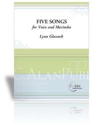 Five Songs for Voice and Marimba - Lynn Glassock