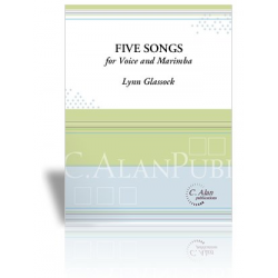 Five Songs for Voice and Marimba - Lynn Glassock
