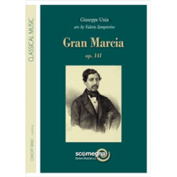 Gran Marcia - Giuseppe Unia / Arr. Valerio Semprevivo
