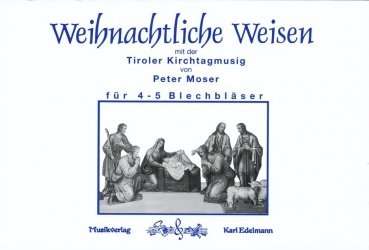 Weihnachtliche Weisen -Traditional / Arr.Peter Moser