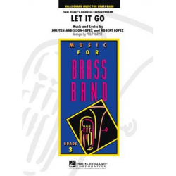BRASS BAND: Let it Go  from Frozen -Kristen Anderson-Lopez & Robert Lopez / Arr.Philip Harper