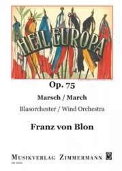 Heil Europa für Blasorchester - Franz von Blon
