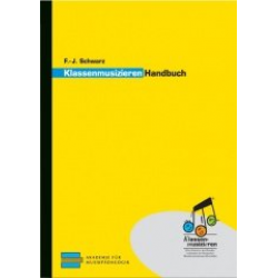 Buch: Klassenmusizieren Handbuch -F. J. Schwarz