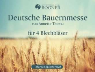 Deutsche Bauernmesse von Annette Thoma - Annette Thoma / Arr. Georg Obermüller