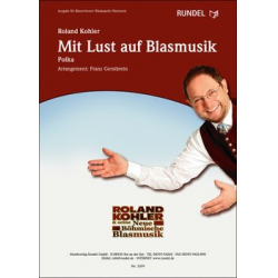 Mit Lust auf Blasmusik (Polka) -Roland Kohler / Arr.Franz Gerstbrein