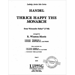 Thrice happy the Monarch, from Alexander Balus - Georg Friedrich Händel (George Frederic Handel) / Arr. R. Winston Morris