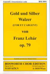 Gold und Silber (Konzertwalzer) - Franz Lehár / Arr. Alois Domberger