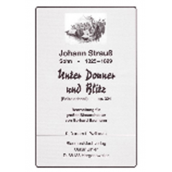 Unter Donner und Blitz op. 324 (Polka schnell) -Johann Strauß / Strauss (Sohn) / Arr.Gerhard Baumann
