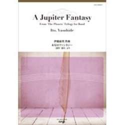 A Jupiter Fantasy (from The Planets) A Trilogy for Band -Yasuhide Ito