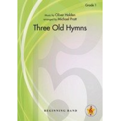 Three Old Hymns -Oliver Holden / Arr.Michael Pratt