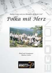 Polka mit Herz - kleine Blechbesetzung ( 7er Besetzung) - Mathias Gronert / Arr. Mathias Gronert