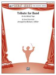 Tribute For Band - Daniel Butterfield / Arr. Michael Miller