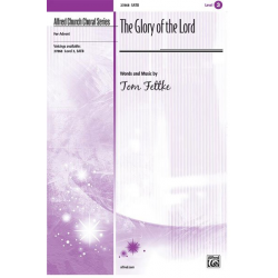 Glory Of The Lord, The SATB -Tom Fettke