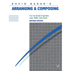 Arranging and Composing. Revised - David Baker