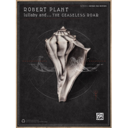 Robert Plant: Lullaby ..Ceaseless Roar - Robert Plant