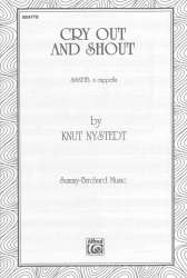 Cry Out And Shout  Ssattb Nysted - Knut Nystedt