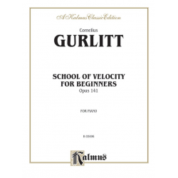 SCHOOL OF VELOCITY OP.141 FOR BEGINNERS - Cornelius Gurlitt