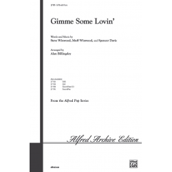 Gimme some Lovin' for mixed chorus (SATB) -Steve Winwood / Arr.Alan Billingsley